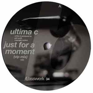Ultima C / Dabs - Just For A Moment (VIP Mix) / Tough Life Mp3
