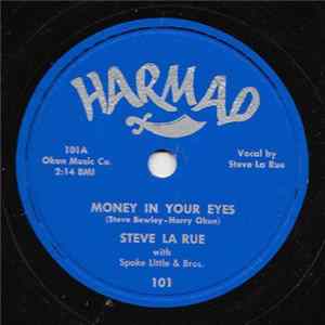 Steve La Rue With Spoke Little & Bros. - Money In Your Eyes / You Ran Away Mp3