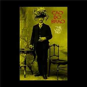 Cao Do Brao - The Last Rex Mp3