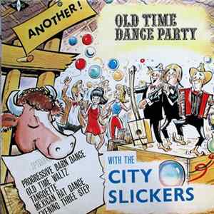 The City Slickers - Another! Old Time Dance Party Mp3