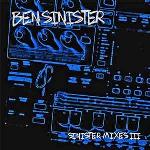 Ben Sinister - Sinister Mixes III Mp3