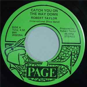 Robert Taylor (International Show Band) - Catch You On The Way Down / Love Lights Mp3