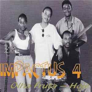 Impactus 4 - Olha Fruta-Hoje Mp3