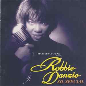 Masters Of Funk Featuring Robbie Danzie - So Special Mp3