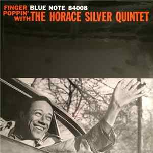 The Horace Silver Quintet - Finger Poppin' With The Horace Silver Quintet Mp3