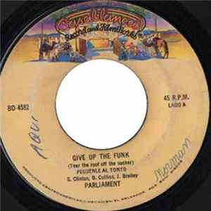 Parliament - Give Up The Funk (Tear The Roof Off The Sucker) / Handcuffs Mp3
