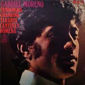 Gabriel Moreno - Fandangos / Granaina / Taranta / Cantiña Y Romera Mp3