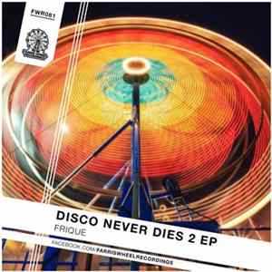 Frique - Disco Never Dies 2 EP Mp3
