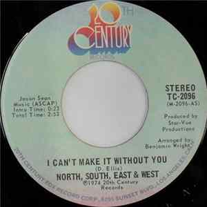 North, South, East & West - I Can't Make It Without You Mp3