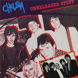 Chelsea - Unreleased Stuff Mp3