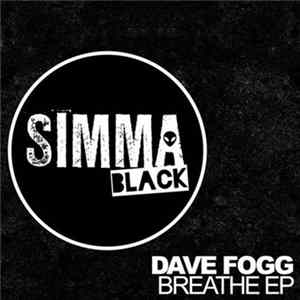 Dave Fogg - Breathe EP Mp3