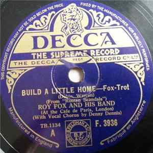 Roy Fox And His Band - Build A Little Home / Keep Young And Beautiful Mp3
