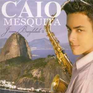 Caio Mesquita - Jovem Brazilidade 2 Mp3