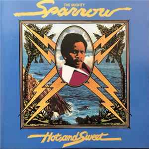 Mighty Sparrow - Hot And Sweet Mp3