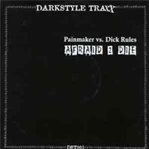 Painmaker vs. Dick Rules - Afraid 2 Die Mp3