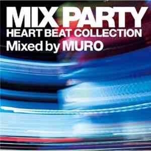 Muro - Mix Party - Heart Beat Collection Mp3