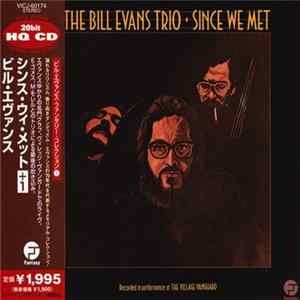 The Bill Evans Trio - Since We Met Mp3