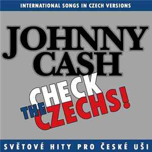 Various - Check The Czechs! Johnny Cash - Zahraniční Songy V Domácích Verzích Mp3