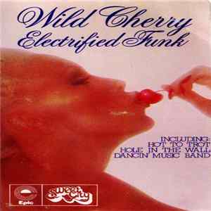 Wild Cherry - Electrified Funk Mp3