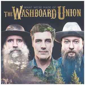 The Washboard Union - What We're Made Of Mp3