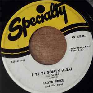 Lloyd Price - I Yi Yi Gomen-a-sai (I'm Sorry) / Woe Ho Ho Mp3