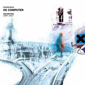 Radiohead - OK COMPUTER OKNOTOK (1997-2017) Mp3