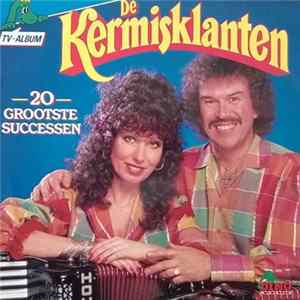 De Kermisklanten - 20 Grootste Successen Mp3