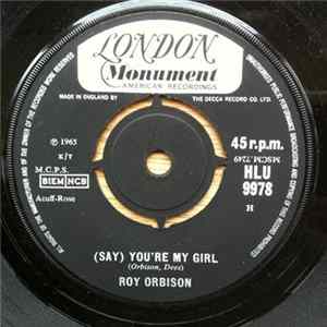 Roy Orbison - (Say) You're My Girl Mp3
