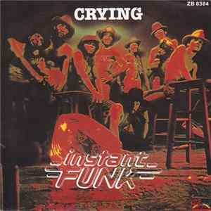 Instant Funk - Crying / Never Let It Go Away Mp3
