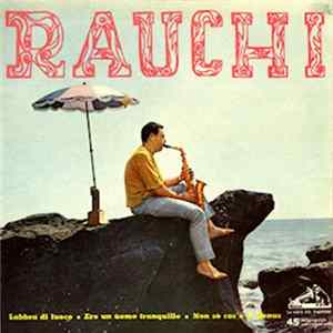 Riccardo Rauchi E Il Suo Complesso - Rauchi Mp3