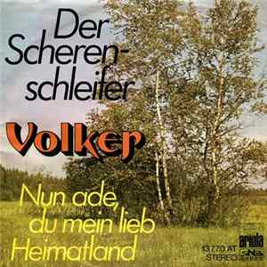 Volker - Der Scherenschleifer / Nun Ade, Du Mein Lieb Heimatland Mp3