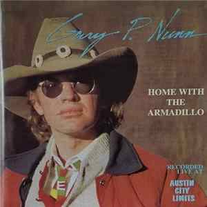 Gary P. Nunn - Home With The Armadillo Mp3