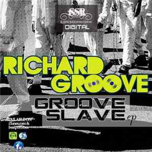 Richard Groove - Groove Slave Ep Mp3