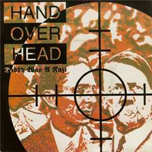 Hand Over Head - Daddy Was A Nazi / How High Mp3