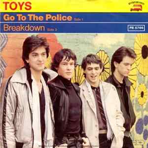 Toys - Go To The Police Mp3