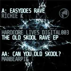 Richie K / ManBearPig - The Old Skool Rave EP Mp3