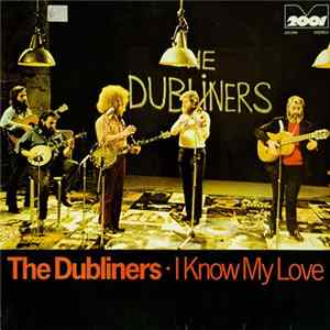 The Dubliners - I Know My Love Mp3