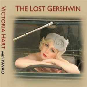 Victoria Hart With Pavao - The Lost Gershwin Mp3