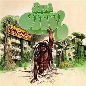 Soul Sindikate, Dub Trooper - Supa Green Mp3