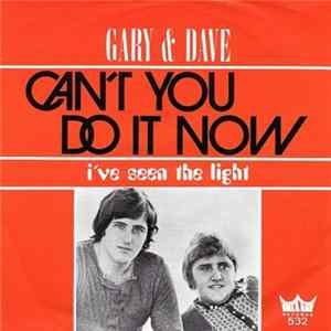 Gary & Dave - Can't You Do It Now Mp3