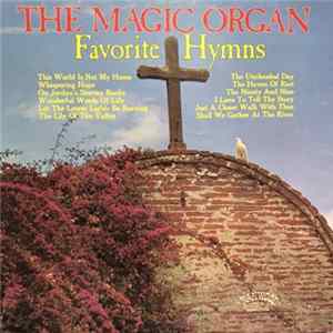 The Magic Organ - Favorite Hymns Mp3