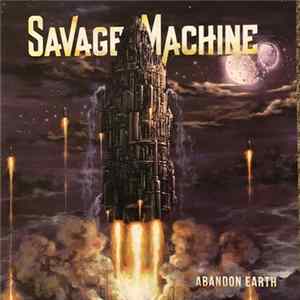 Savage Machine - Abandon Earth Mp3