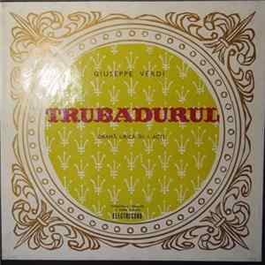 Giuseppe Verdi - Trubadurul (Dramă Lirică În 4 Acte) Mp3