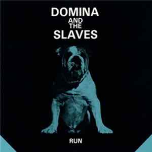 Domina And The Slaves - Run Mp3