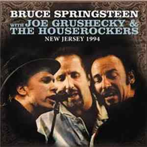 Bruce Springsteen With Joe Grushecky & The Houserockers - New Jersey 1994 Mp3