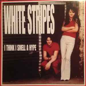White Stripes - I Think I Smell A Hype Mp3