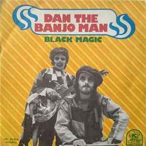 Dan The Banjo Man - Black Magic Mp3