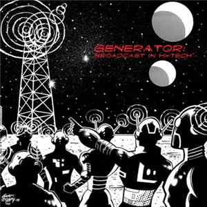 Various - Generator: Broadcast In Hi-Tech Mp3
