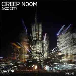 Creep N00m - Jazz City Mp3