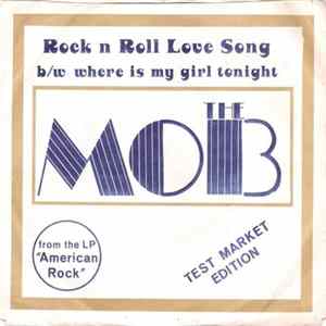 The Mob - Rock N Roll Love Song / Where Is My Girl Tonight Mp3